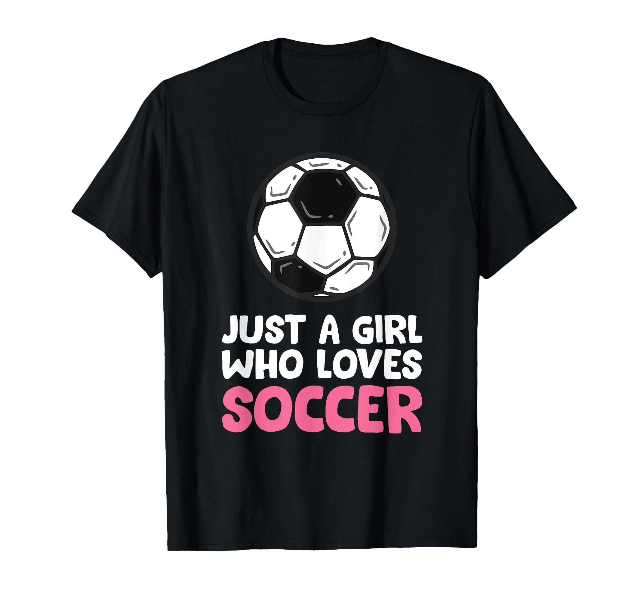 Just Who Loves Soccer T-Shirt - Casual Everyday Wear Men Women - T-Shirt, Sweatshirt, Hoodie