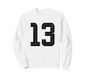 13 White Number 13 Sports Fan Soccer Sweatshirt - Trendy Graphic Men Women - T-Shirt, Sweatshirt, Hoodie