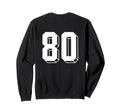 Number 80 Backside 80S 90S Team Sweatshirt - Streetwear Style Men Women - T-Shirt, Sweatshirt, Hoodie