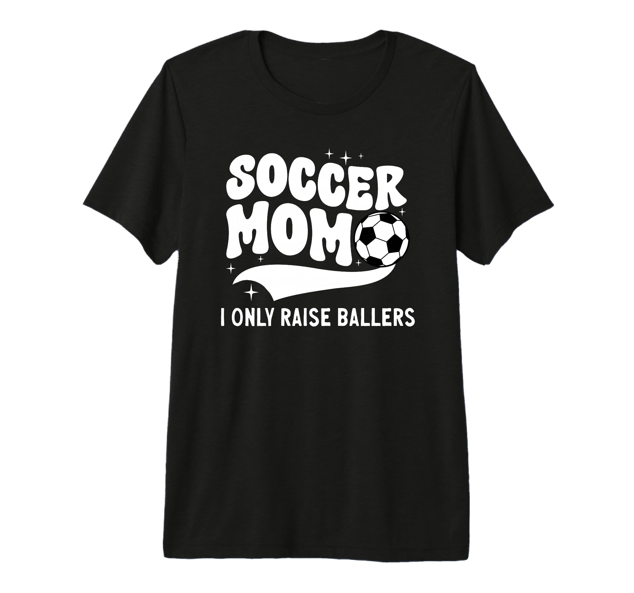 Soccer Mom I Only Raise Ballers Mom T-Shirt - Unique Graphic Men Women - T-Shirt, Sweatshirt, Hoodie