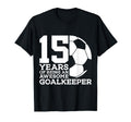 Soccer 15 Years Awesome Soccer T-Shirt - Casual Everyday Wear Unisex - T-Shirt, Sweatshirt, Hoodie