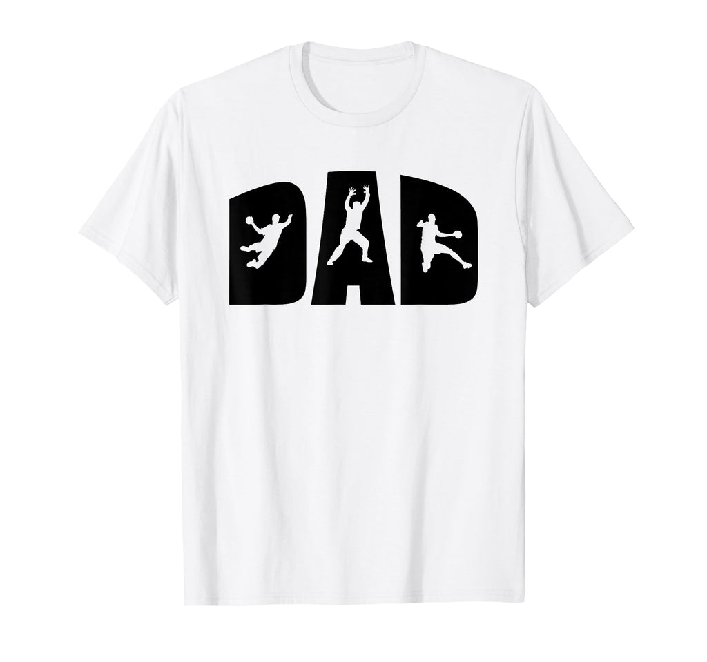 Handball Dad Father Handballer Handball T-Shirt - Novelty Apparel Unisex - T-Shirt, Sweatshirt, Hoodie