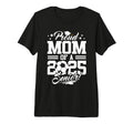 Proud Mom 2025 Senior Graduate T-Shirt - Fun Novelty Design Men Women - T-Shirt, Sweatshirt, Hoodie
