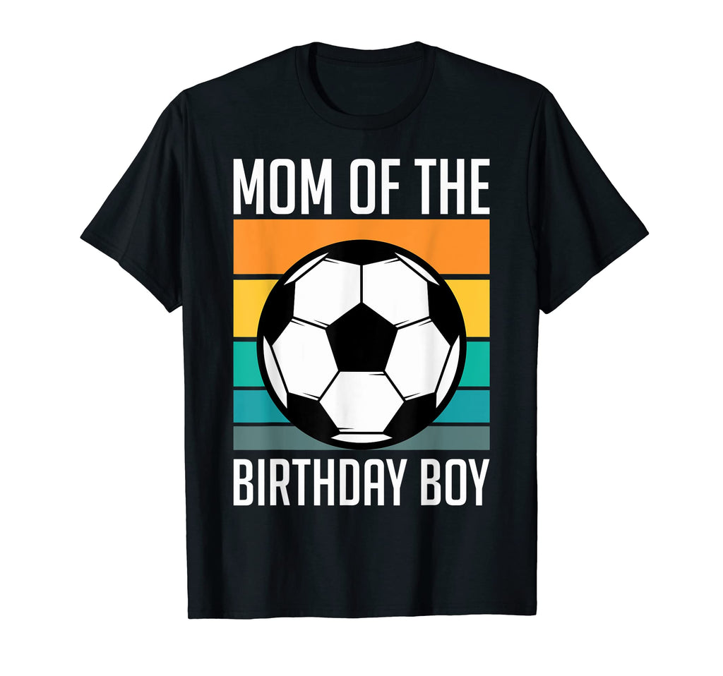 Mother Birthday Soccer Birthday Mom T-Shirt - Aesthetic Graphic for Adults - T-Shirt, Sweatshirt, Hoodie