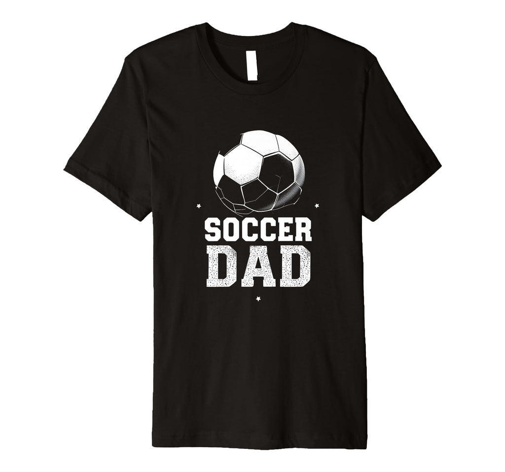 Soccer Dad T-Shirt - Novelty Apparel Unisex - T-Shirt, Sweatshirt, Hoodie