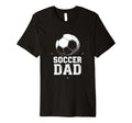 Soccer Dad T-Shirt - Novelty Apparel Unisex - T-Shirt, Sweatshirt, Hoodie