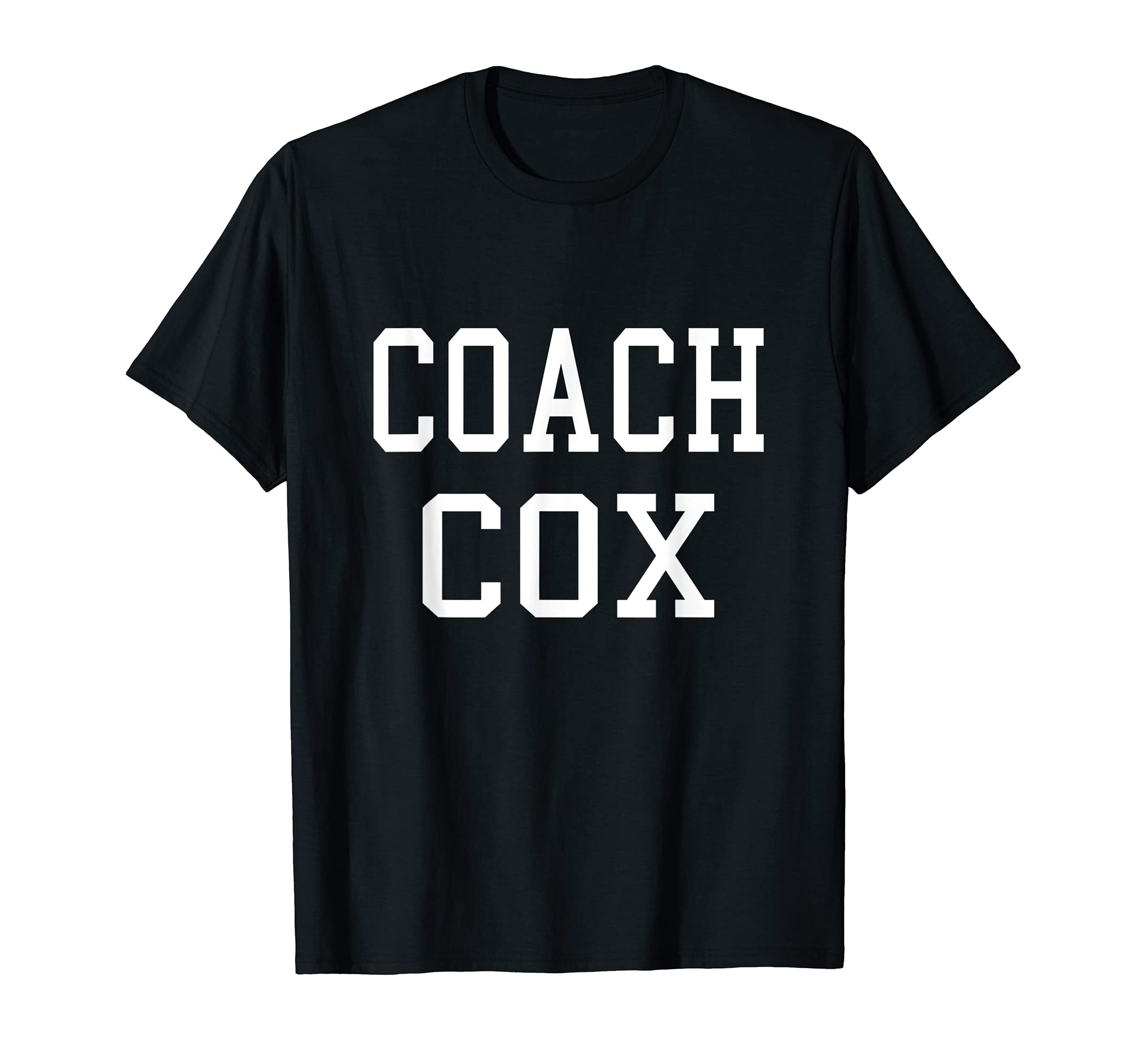Coach Cox Custom Football Soccer T-Shirt - Casual Everyday Wear Men Women - T-Shirt, Sweatshirt, Hoodie