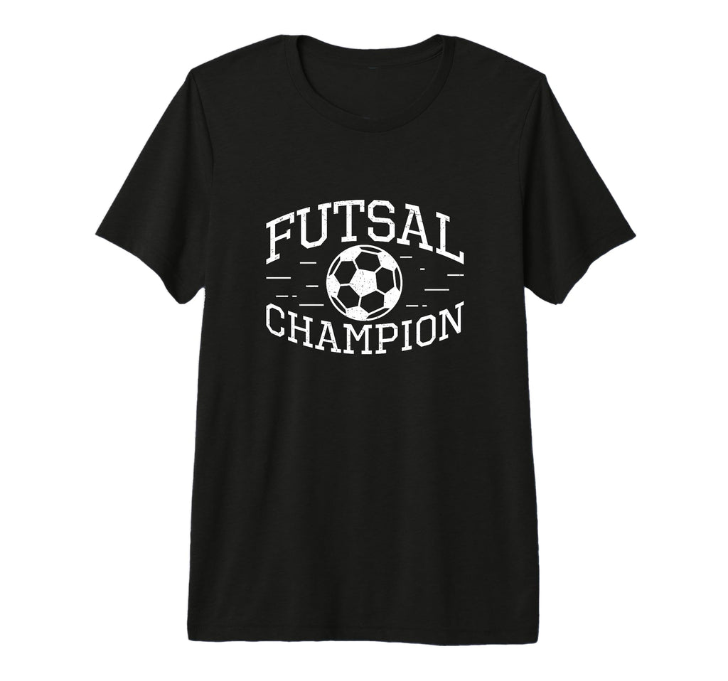 Futsal Champion Funny Futsal Game Indoor T-Shirt - Minimalist Print Unisex - T-Shirt, Sweatshirt, Hoodie