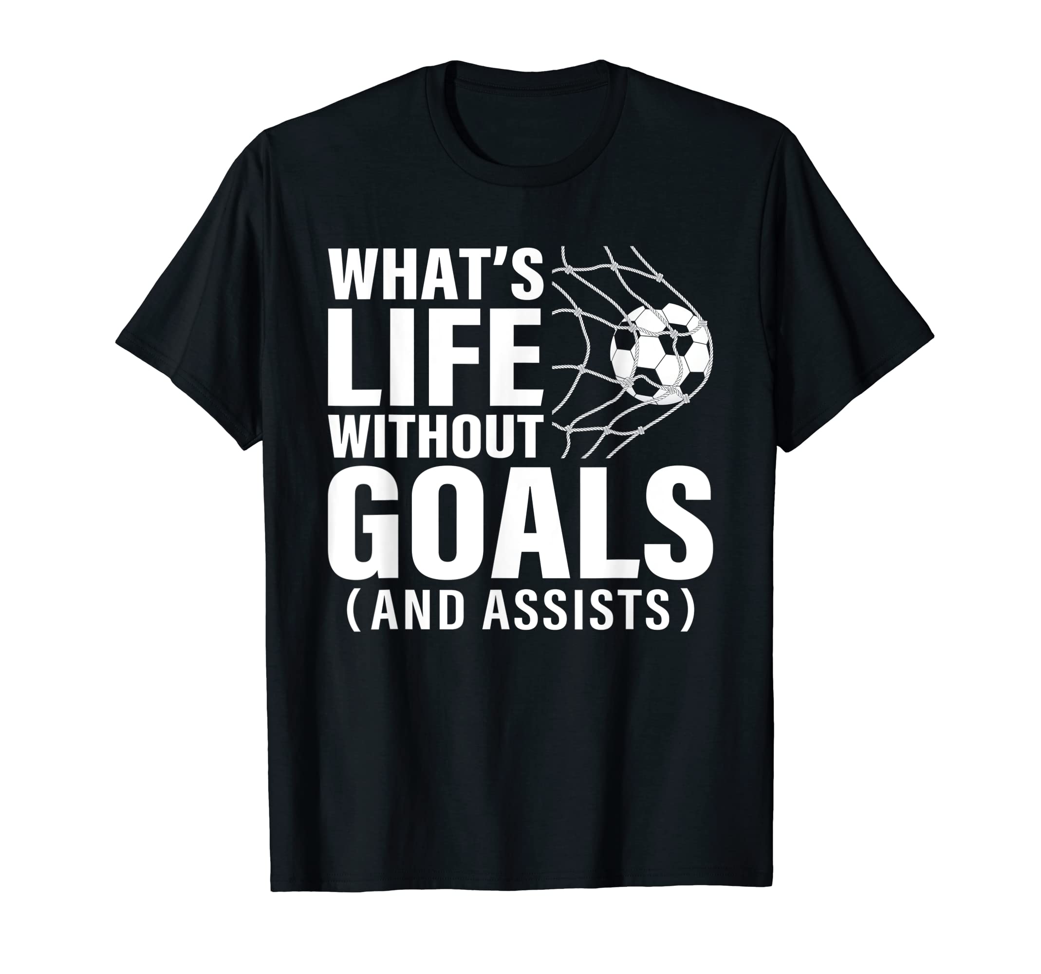 Funny Soccer Whats Life Without T-Shirt - Minimalist Print for Adults - T-Shirt, Sweatshirt, Hoodie