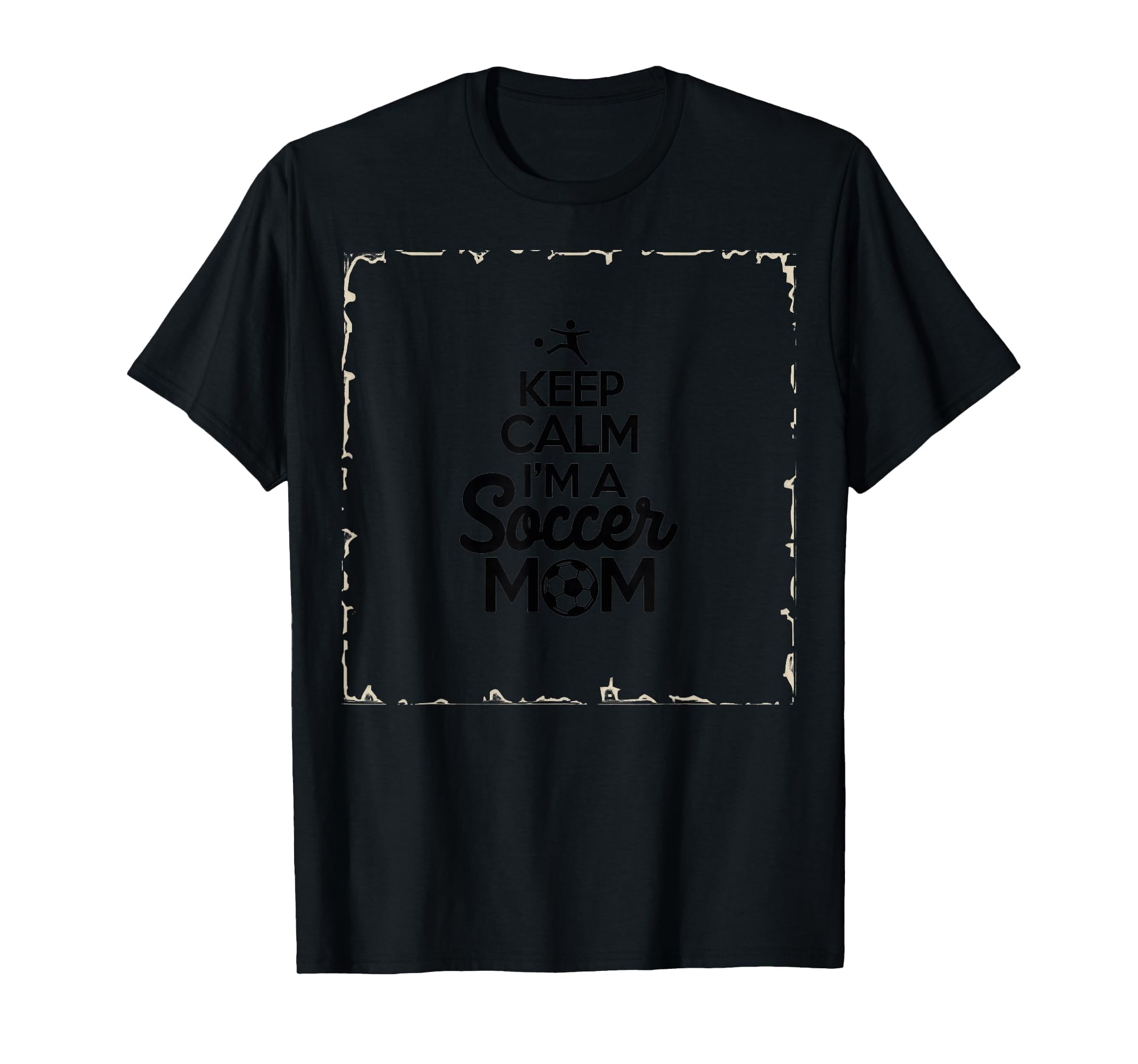 Keep Calm Im Soccer Mom Proud Parent T-Shirt - Novelty Apparel Unisex - T-Shirt, Sweatshirt, Hoodie