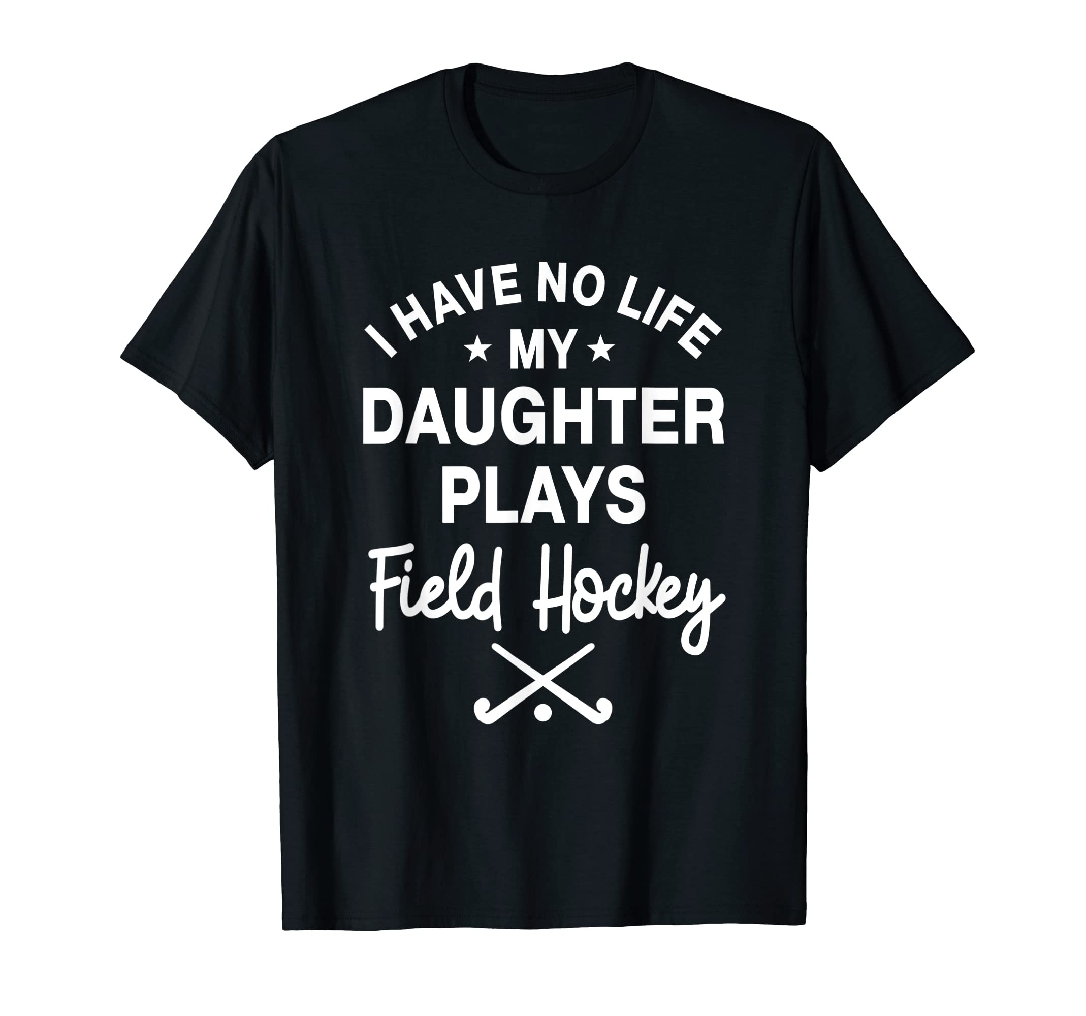 Field Hockey Daughter Player Coach T-Shirt - Unique Graphic for Adults - T-Shirt, Sweatshirt, Hoodie