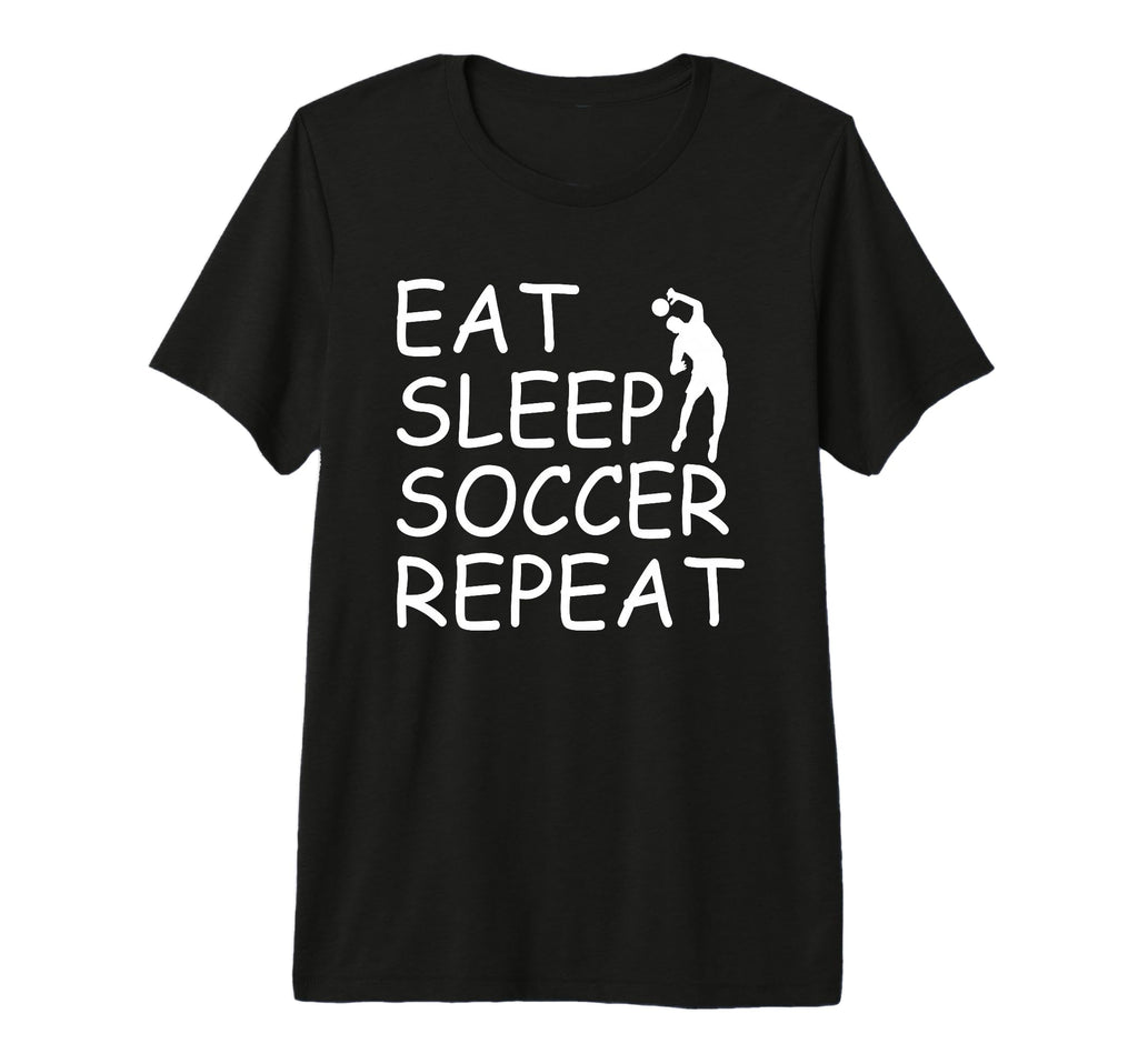 Eat Sleep Soccer Repeat Soccer Player T-Shirt - Unique Graphic Men Women - T-Shirt, Sweatshirt, Hoodie