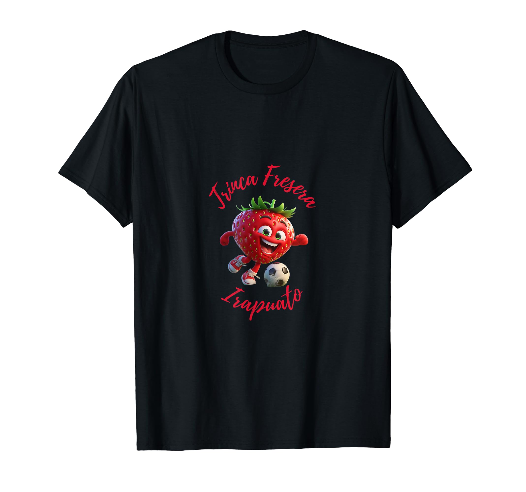 Trinca Fresera Soccer Player T-Shirt - Trendy Graphic Men Women - T-Shirt, Sweatshirt, Hoodie