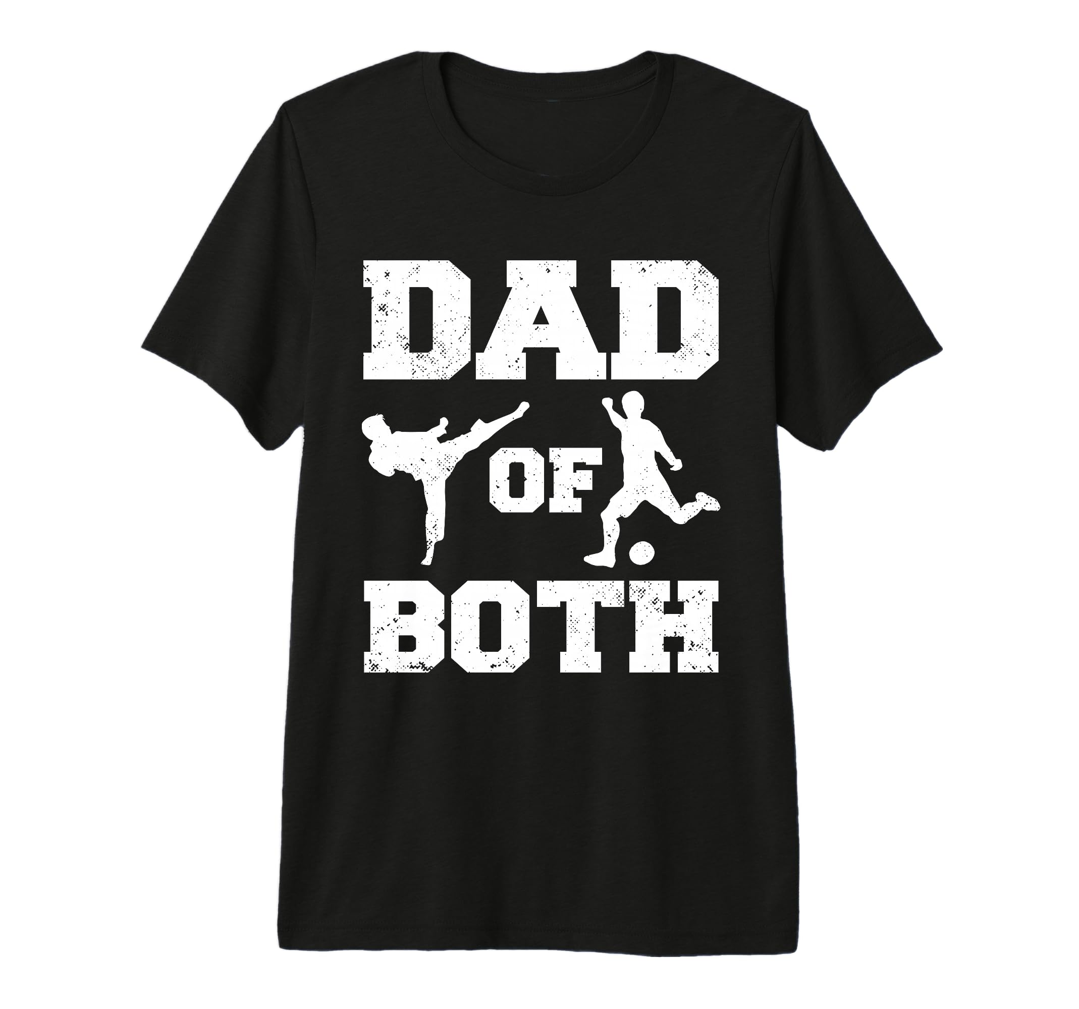 Mens Dad Both Funny Taekwondo Soccer T-Shirt - Streetwear Style Men Women - T-Shirt, Sweatshirt, Hoodie