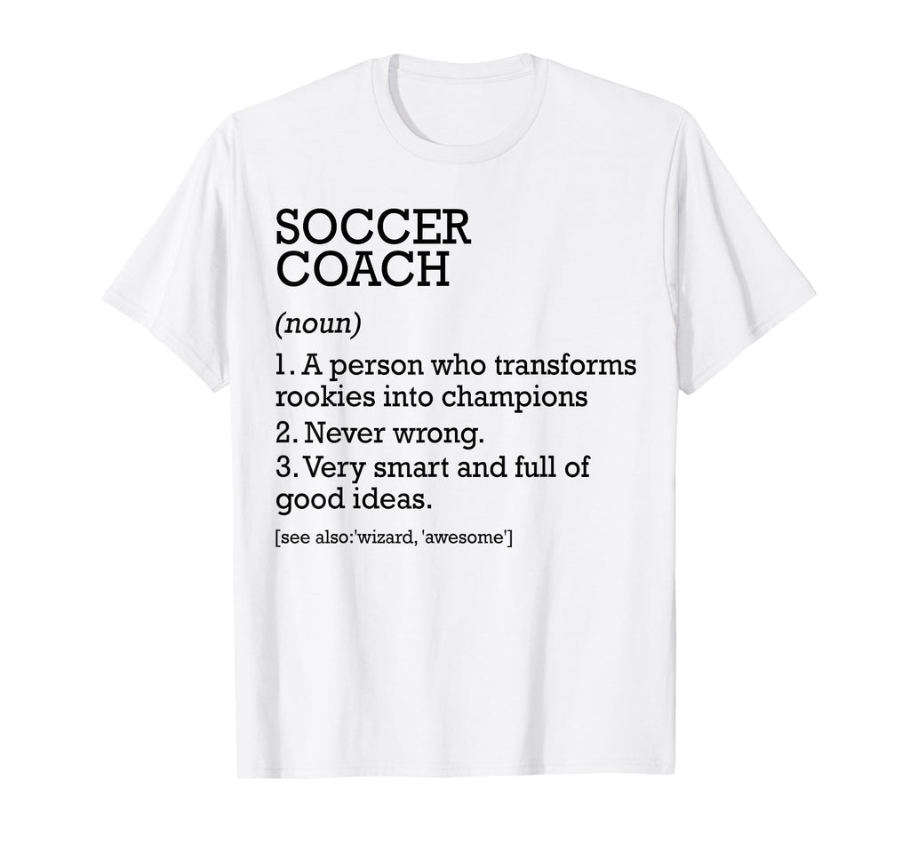 Soccer Coach Job Definition T-Shirt - Casual Everyday Wear Men Women - T-Shirt, Sweatshirt, Hoodie