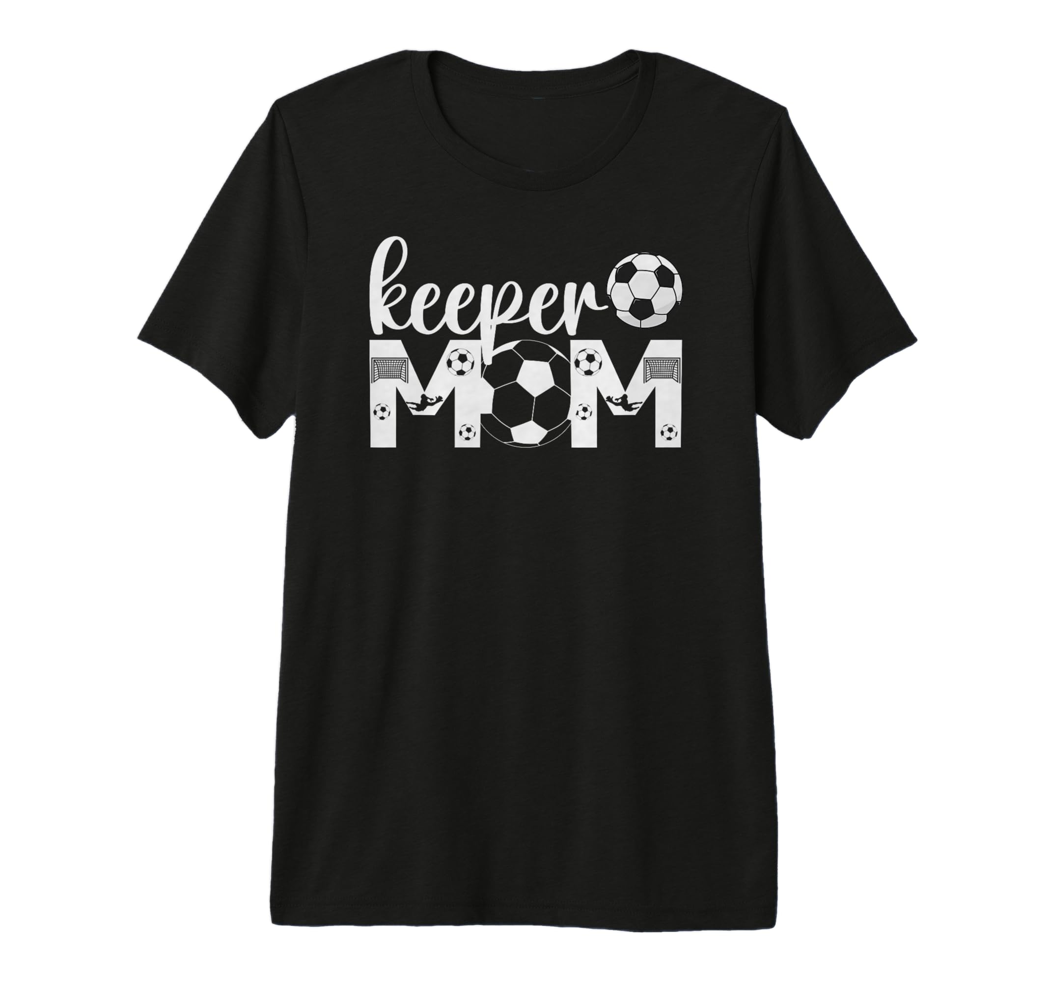 Soccer Keeper Mom Proud Mother Soccer T-Shirt - Novelty Apparel Unisex - T-Shirt, Sweatshirt, Hoodie