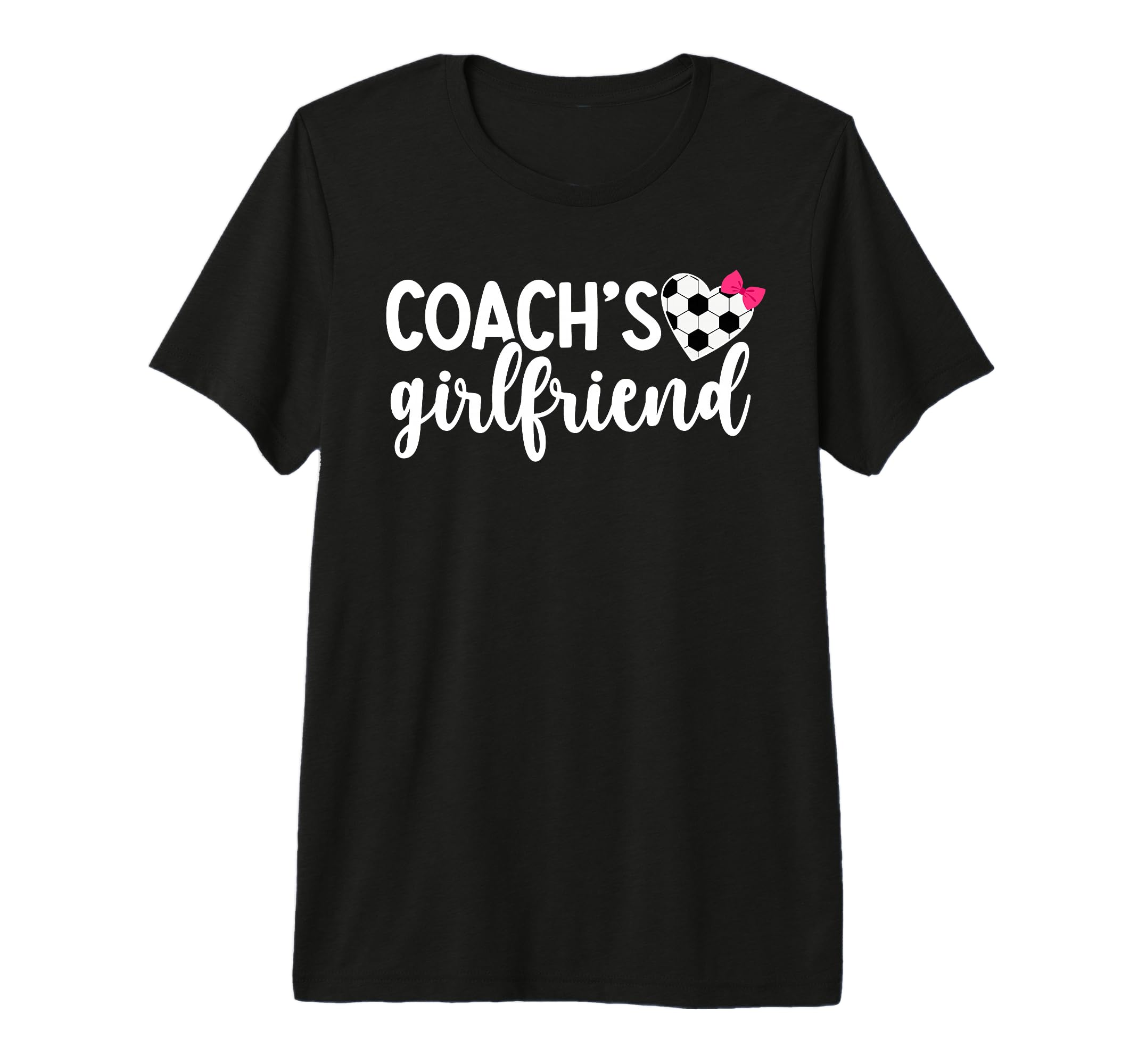 Soccer Coachs Girlfriend Soccer Coach T-Shirt - Graphic Print for Adults - T-Shirt, Sweatshirt, Hoodie