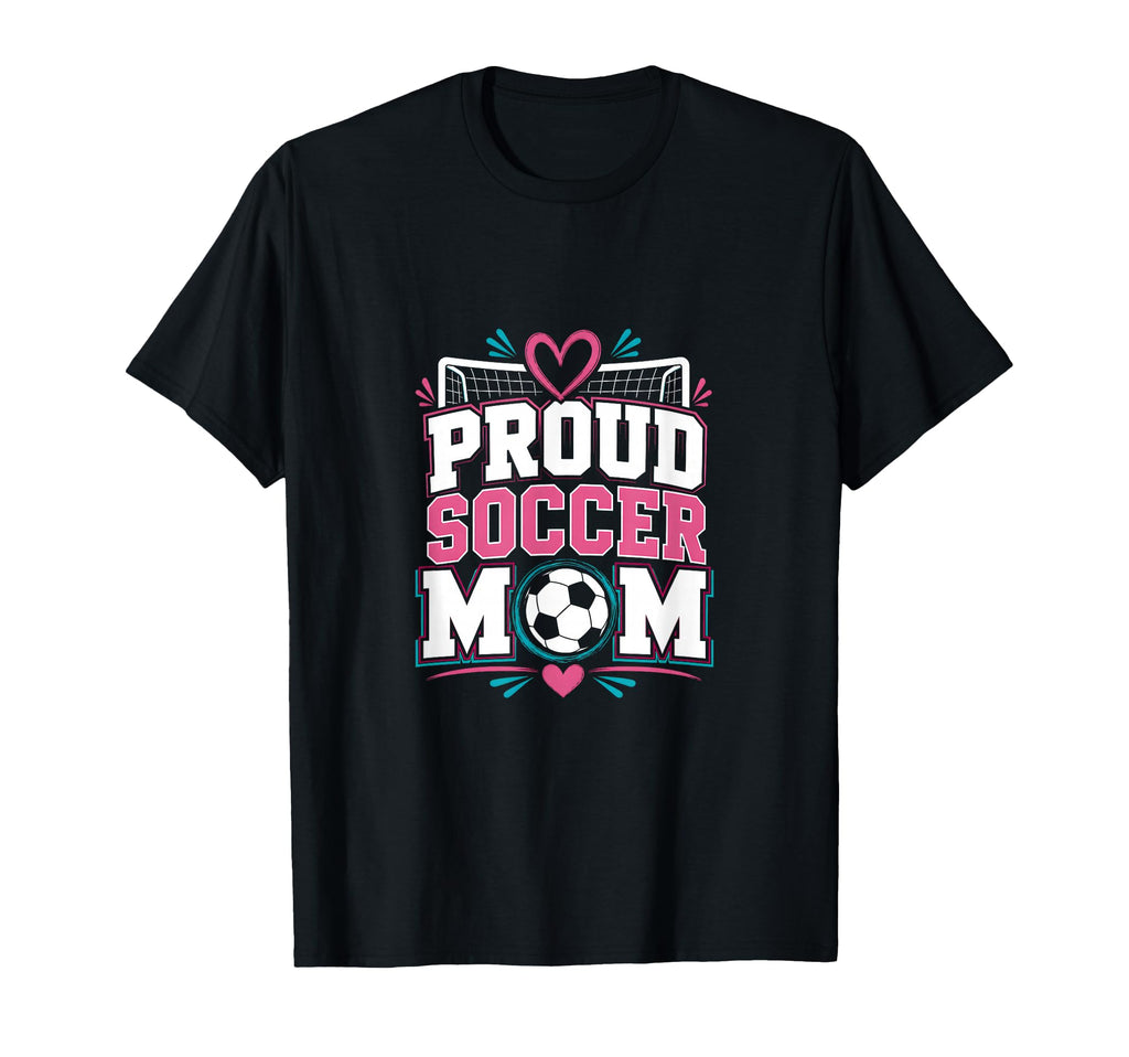 Proud Soccer Mom Soccer Mom Family T-Shirt - Aesthetic Graphic for Adults - T-Shirt, Sweatshirt, Hoodie