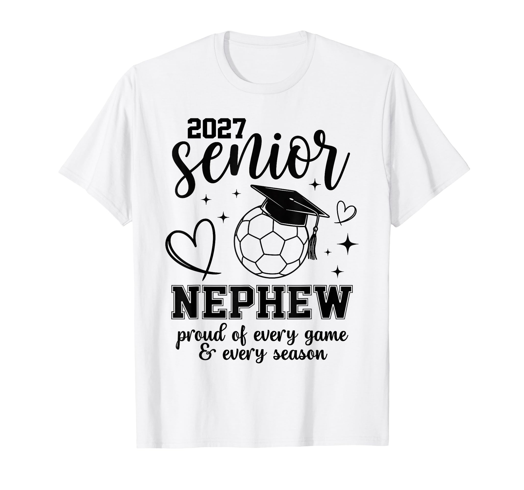 2027 Senior Soccer Nephew Proud T-Shirt - Fun Novelty Design for Adults - T-Shirt, Sweatshirt, Hoodie
