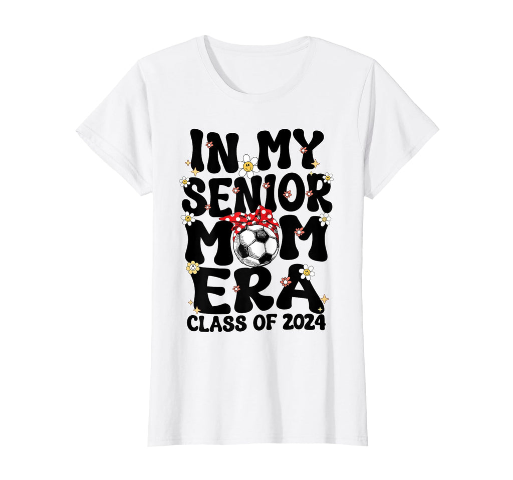 My Senior Soccer Mom Era Groovy Senior T-Shirt - Trendy Graphic Men Women - T-Shirt, Sweatshirt, Hoodie