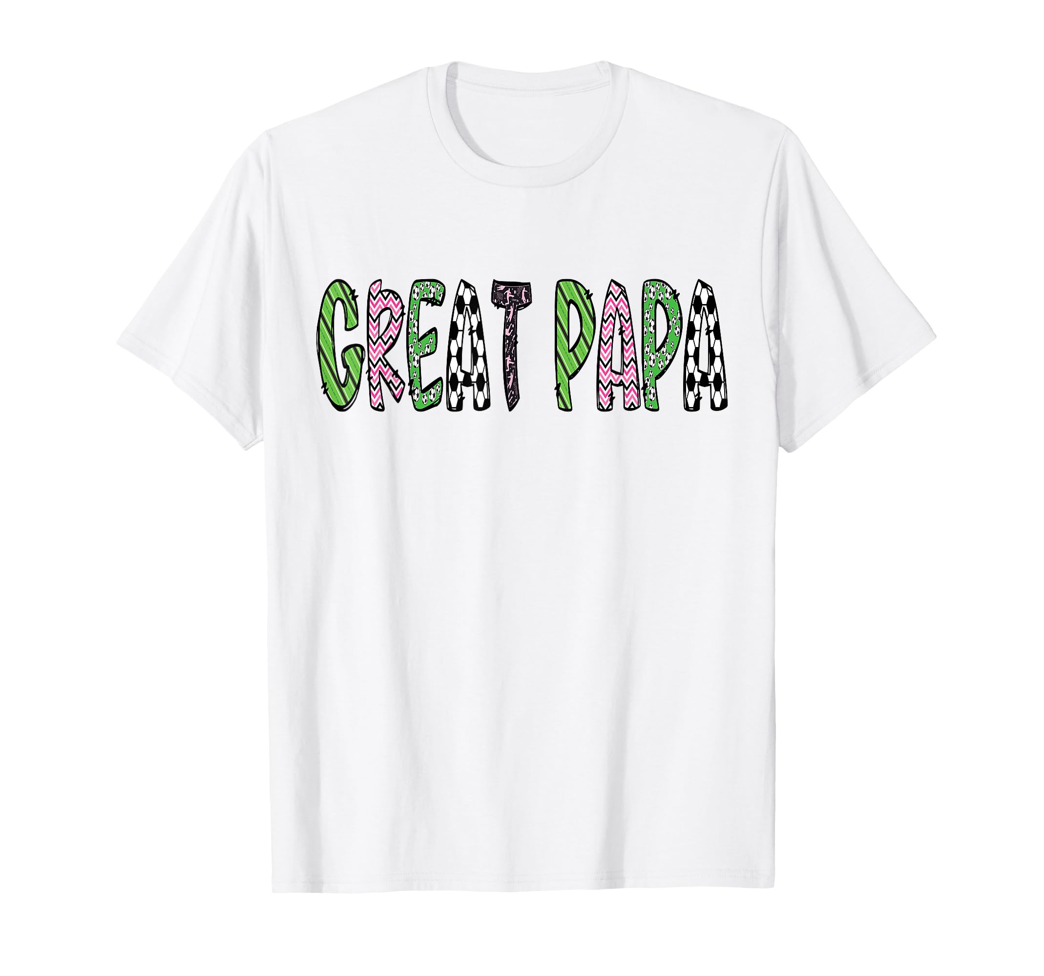 Soccer Great Papa Funny Soccer Birthday T-Shirt - Unique Graphic Men Women - T-Shirt, Sweatshirt, Hoodie