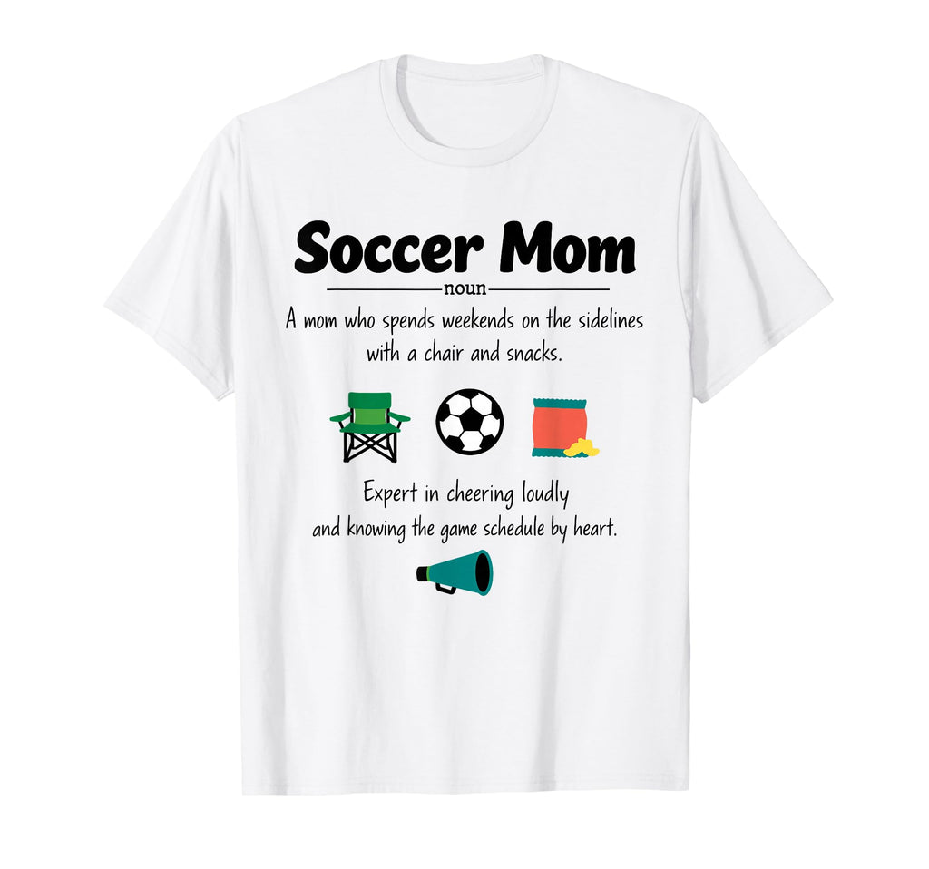 Soccer Mom Definition Gifts Mothers Day T-Shirt - Novelty Apparel Unisex - T-Shirt, Sweatshirt, Hoodie