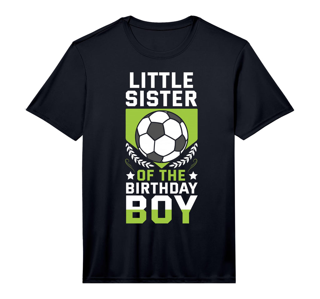 Little Sister Birthday Soccer T-Shirt - Casual Everyday Wear Men Women - T-Shirt, Sweatshirt, Hoodie