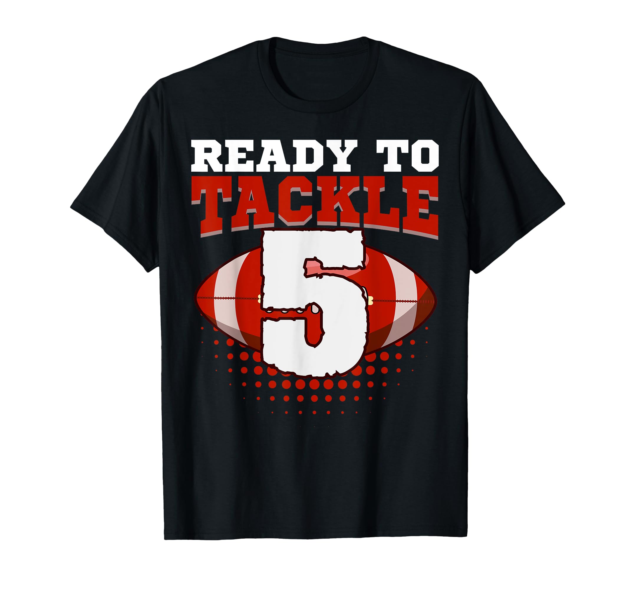 Football 5Th Birthday Player T-Shirt - Fun Novelty Design for Adults - T-Shirt, Sweatshirt, Hoodie