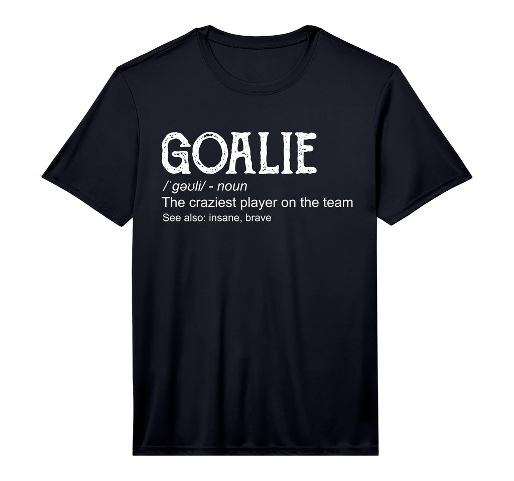 Goalie Gear Goalkeeper Definition T-Shirt - Novelty Apparel Men Women - T-Shirt, Sweatshirt, Hoodie