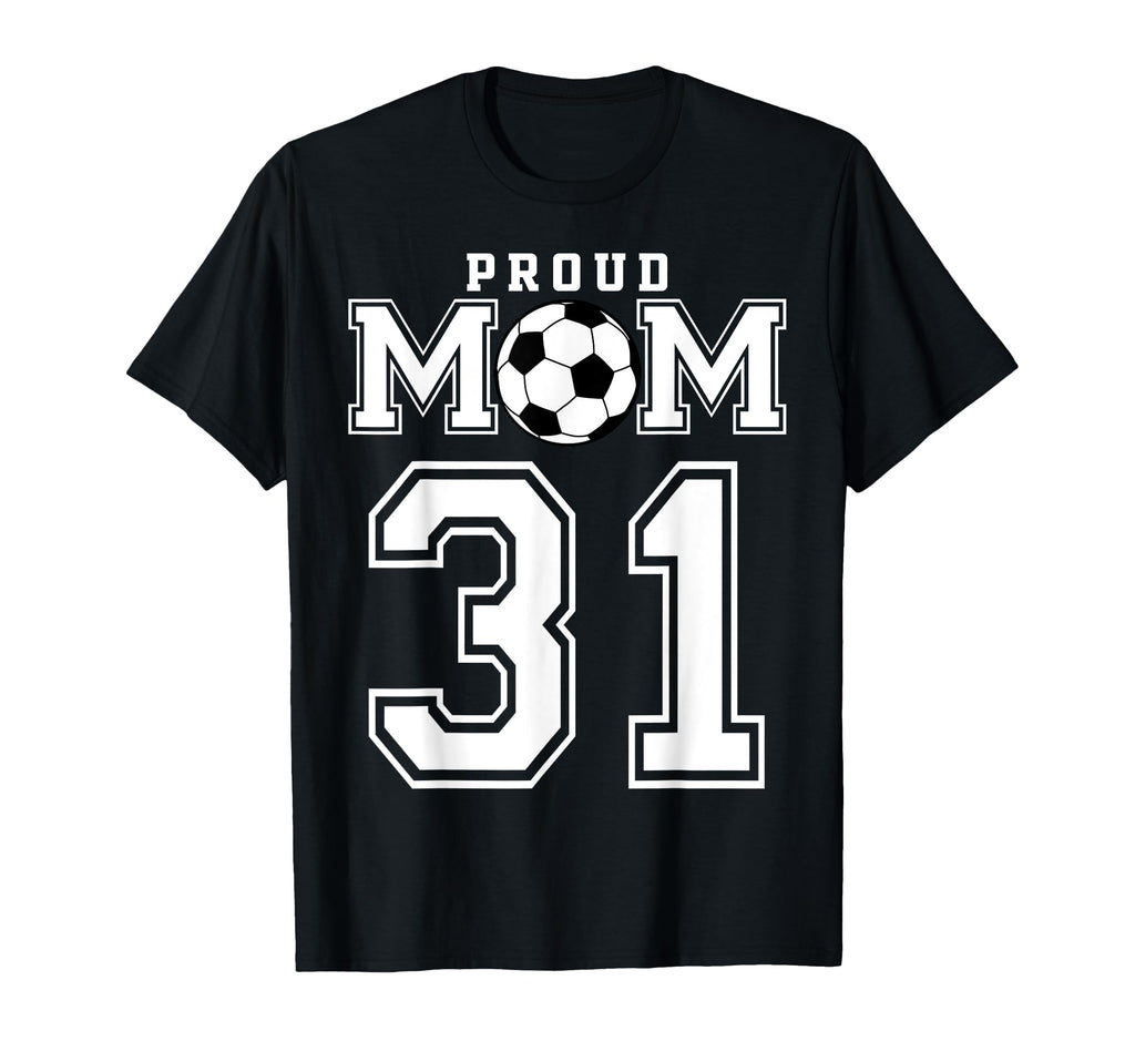 Number 31 Custom Proud Soccer T-Shirt - Aesthetic Graphic for Adults - T-Shirt, Sweatshirt, Hoodie