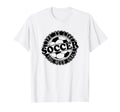 Football Life Is Like Soccer You T-Shirt - Fun Novelty Design Men Women - T-Shirt, Sweatshirt, Hoodie