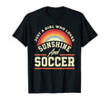 Just Who Loves Sunshine And Soccer T-Shirt - Unique Graphic for Adults - T-Shirt, Sweatshirt, Hoodie