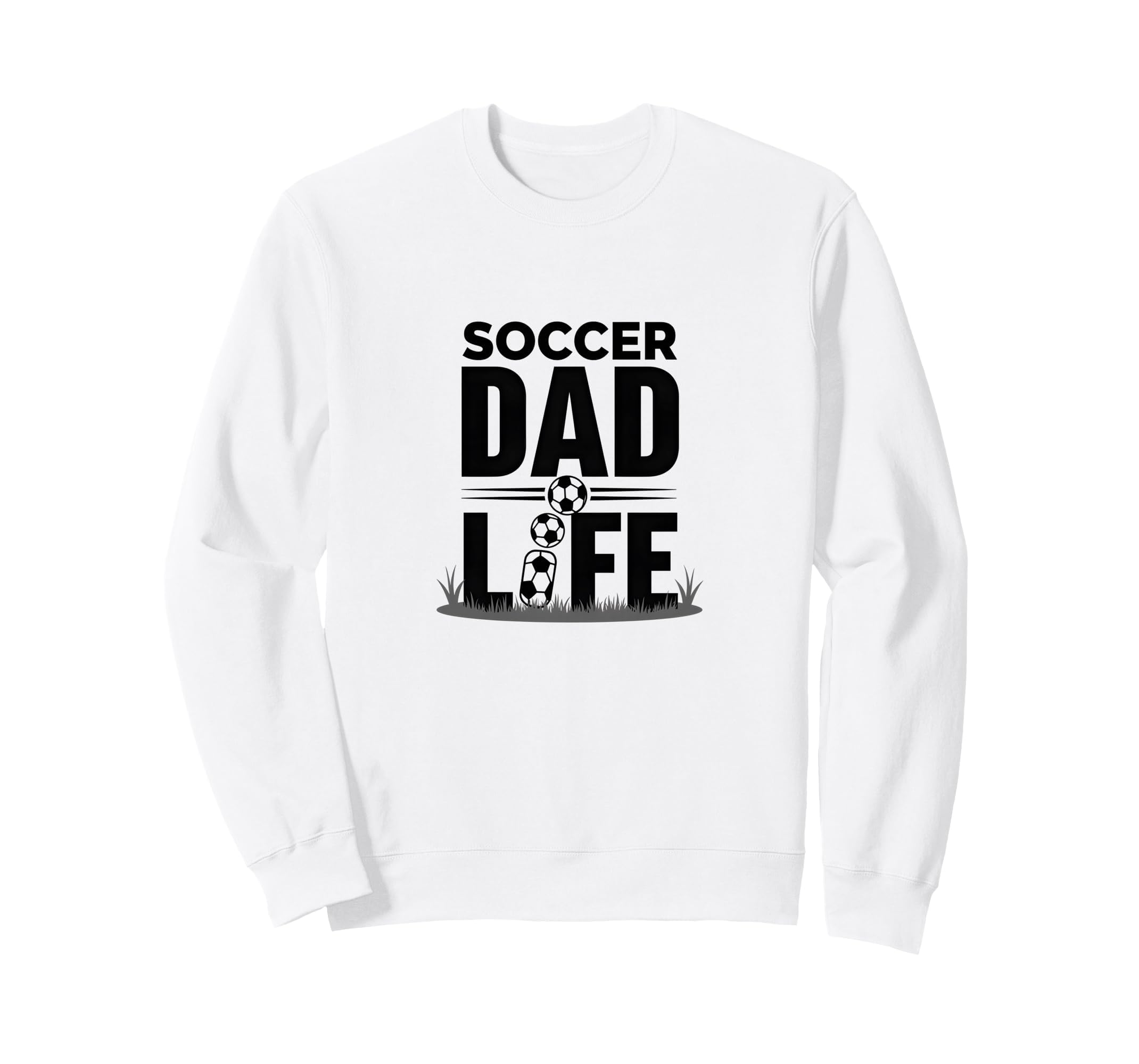 Soccer Dad Life Proud Sideline Sweatshirt - Novelty Apparel for Adults - T-Shirt, Sweatshirt, Hoodie