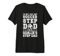 Mens Im Soccer Goalie Step Dad Soccer T-Shirt - Custom Art Print Men Women - T-Shirt, Sweatshirt, Hoodie