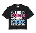 She Dances He Kicks Mom Both Dance T-Shirt - Fun Novelty Design Men Women - T-Shirt, Sweatshirt, Hoodie