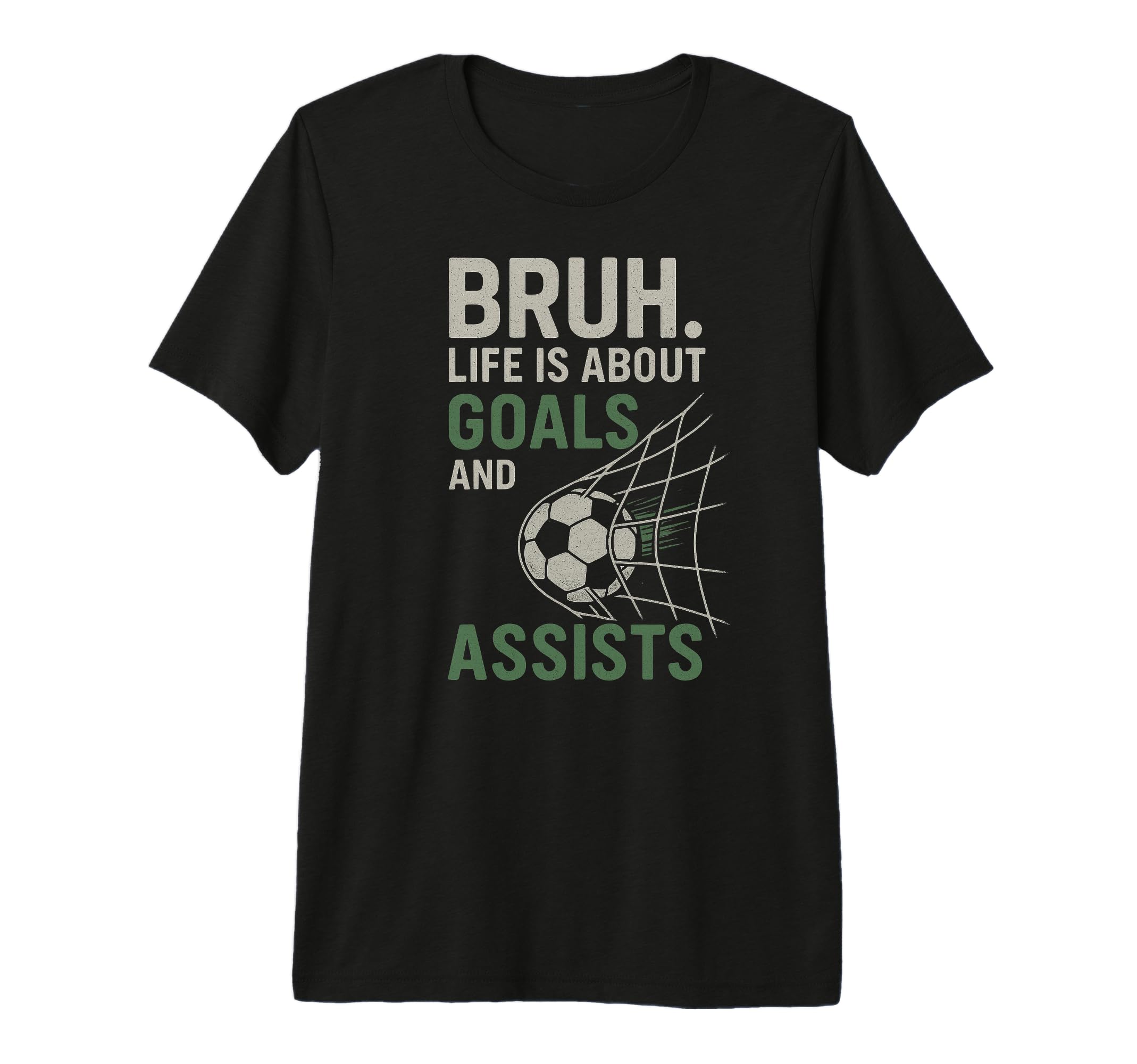 Bruh Life Is About Goals And Assists T-Shirt - Custom Art Print for Adults - T-Shirt, Sweatshirt, Hoodie