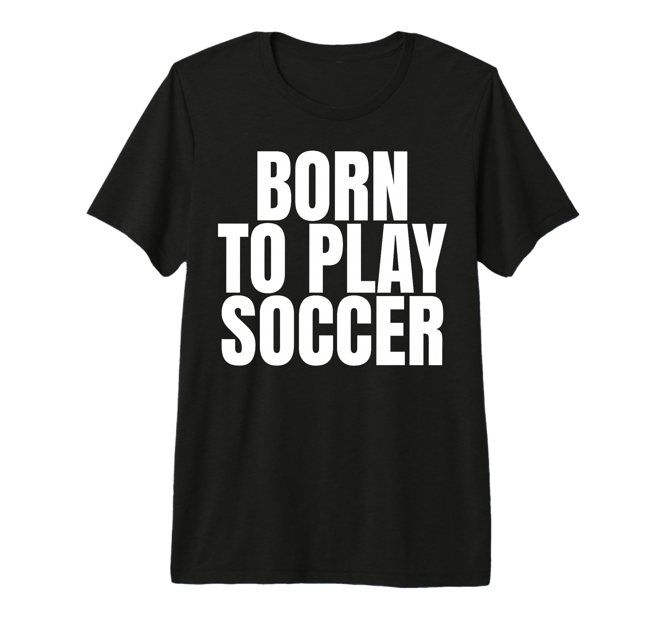 Born To Play Soccer Tri Blend T-Shirt - Trendy Graphic Unisex - T-Shirt, Sweatshirt, Hoodie