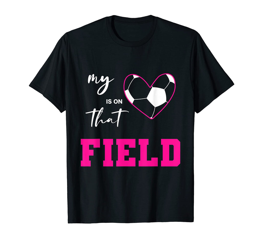 Funny Soccer T My Heart Is That Field T-Shirt - Minimalist Print Unisex - T-Shirt, Sweatshirt, Hoodie