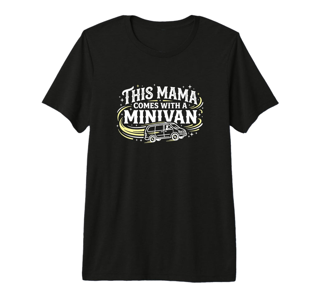 This Mama Comes Minivan Soccer T-Shirt - Aesthetic Graphic Men Women - T-Shirt, Sweatshirt, Hoodie