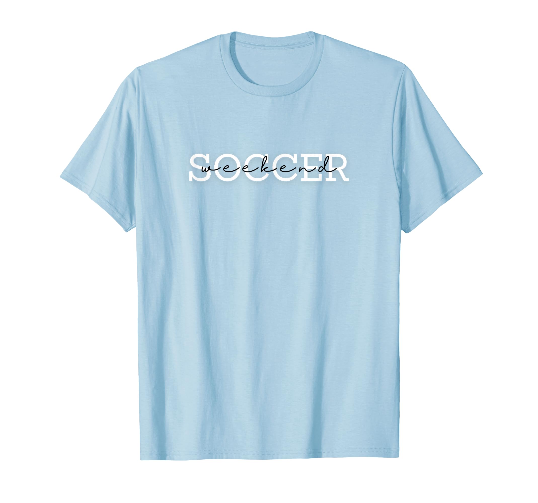 Soccer Weekend Game Tournament Weekend T-Shirt - Fun Novelty Design Unisex - T-Shirt, Sweatshirt, Hoodie