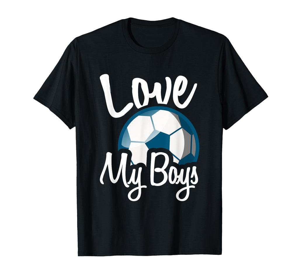 Love My Soccer Mom T-Shirt - Casual Everyday Wear Unisex - T-Shirt, Sweatshirt, Hoodie