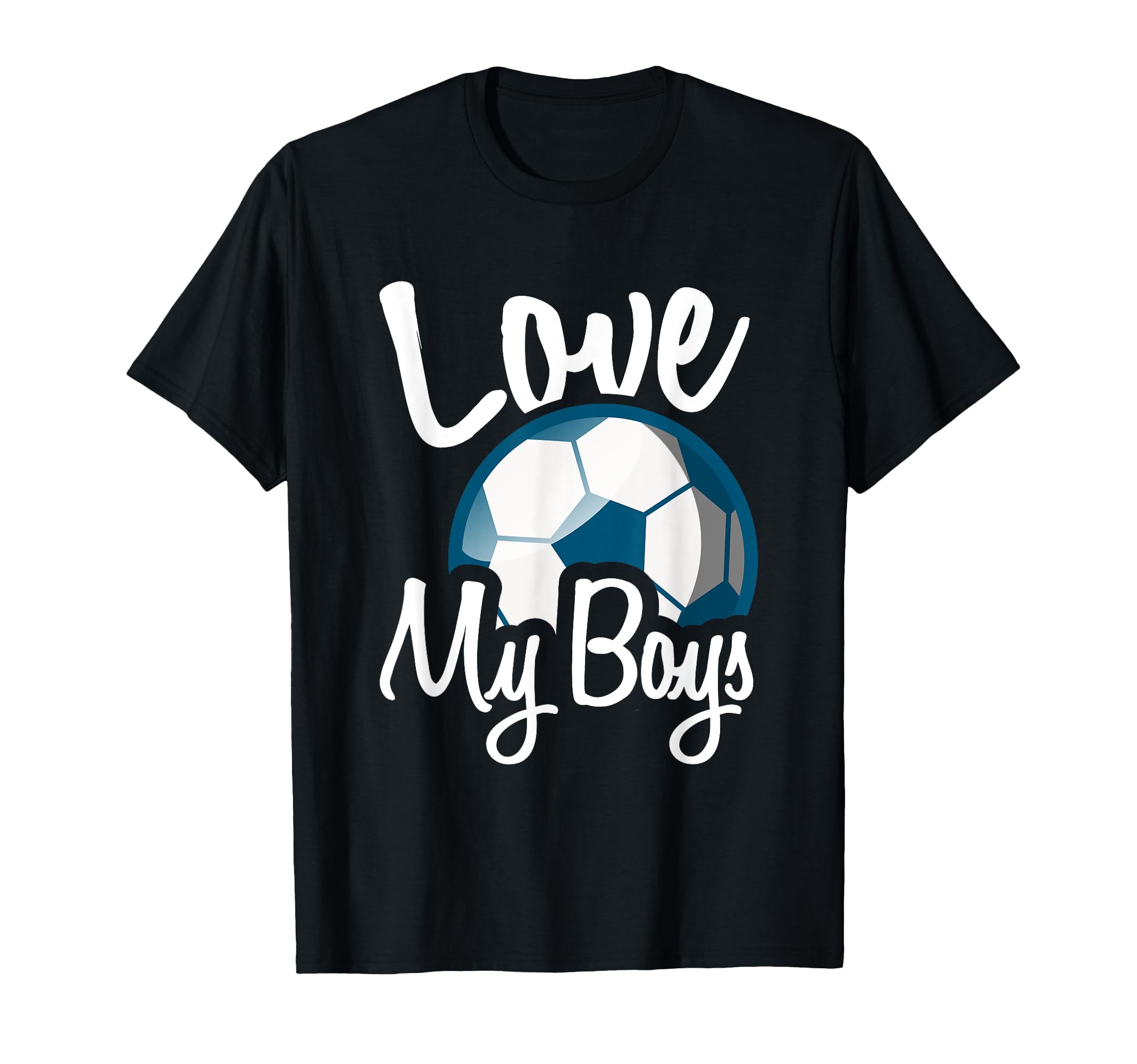 Love My Soccer Mom T-Shirt - Casual Everyday Wear Unisex - T-Shirt, Sweatshirt, Hoodie