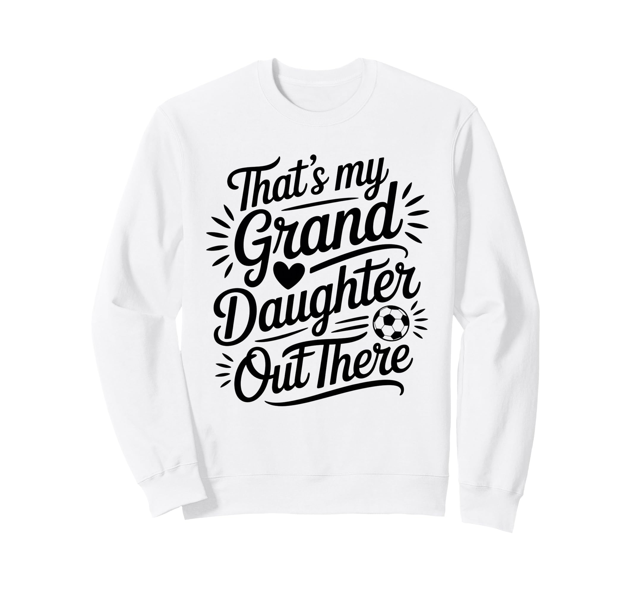 Thats My Granddaughter Out There Sweatshirt - Minimalist Print for Adults - T-Shirt, Sweatshirt, Hoodie