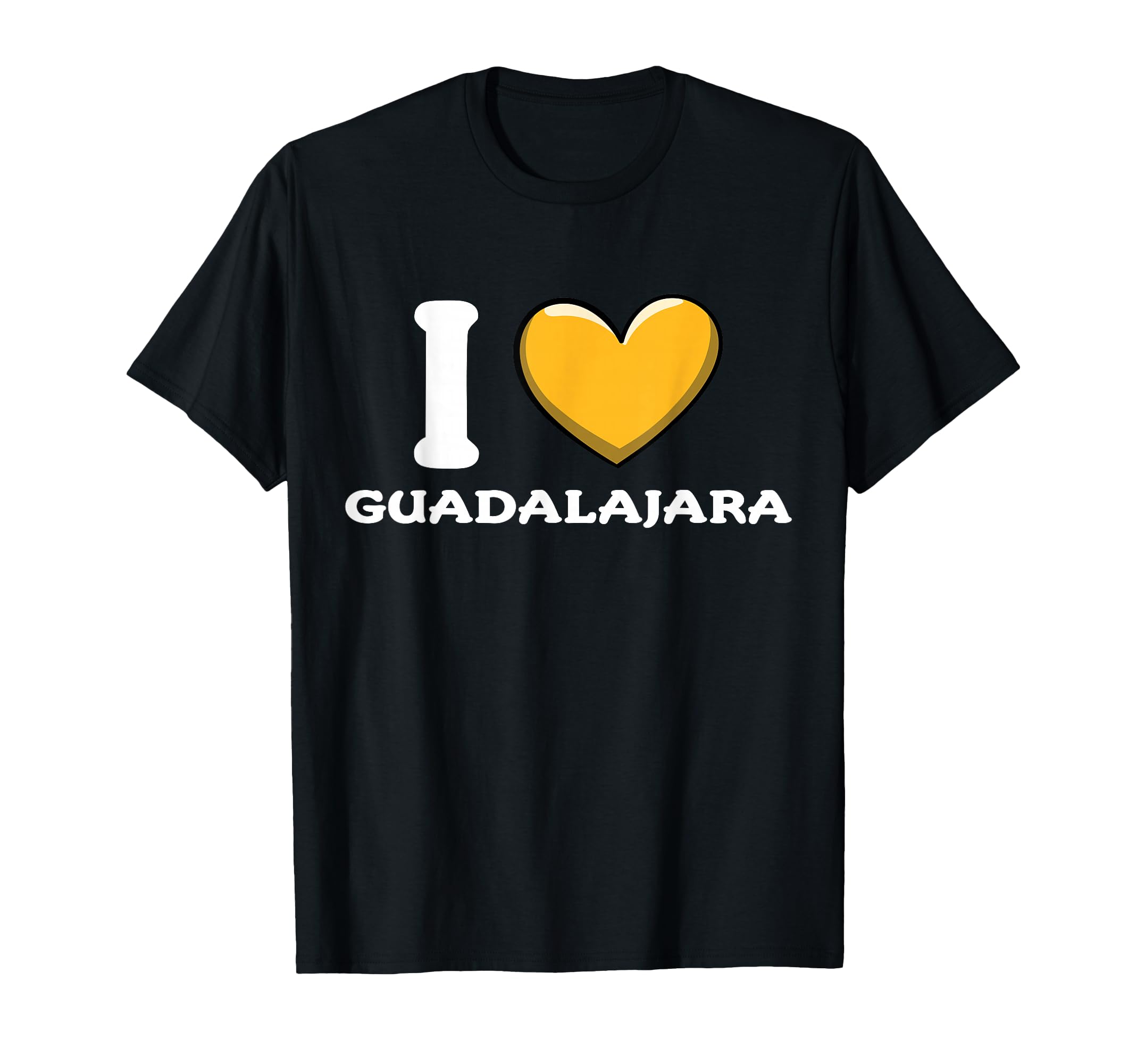 I Love Guadalajara Mexico T-Shirt - Custom Art Print Men Women - T-Shirt, Sweatshirt, Hoodie