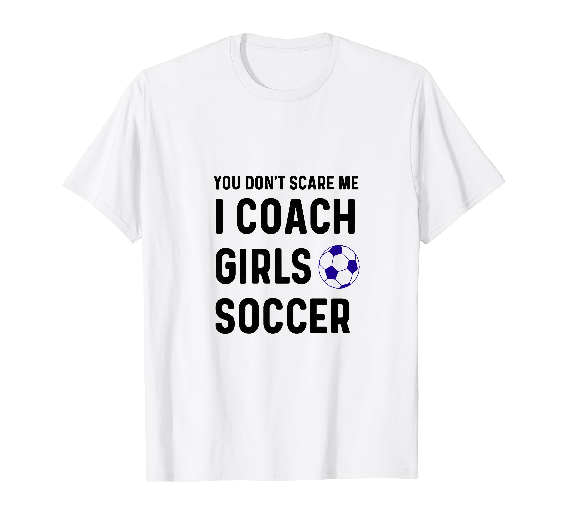 Funny Dont Scare Soccer Teams Gag T-Shirt - Trendy Graphic for Adults - T-Shirt, Sweatshirt, Hoodie