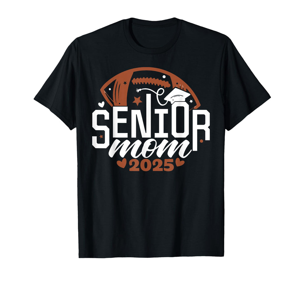 Senior Football Mom Shirts Class T-Shirt - Streetwear Style for Adults - T-Shirt, Sweatshirt, Hoodie