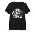 Soccer Pepaw Family Matching Soccer T-Shirt - Casual Everyday Wear Unisex - T-Shirt, Sweatshirt, Hoodie