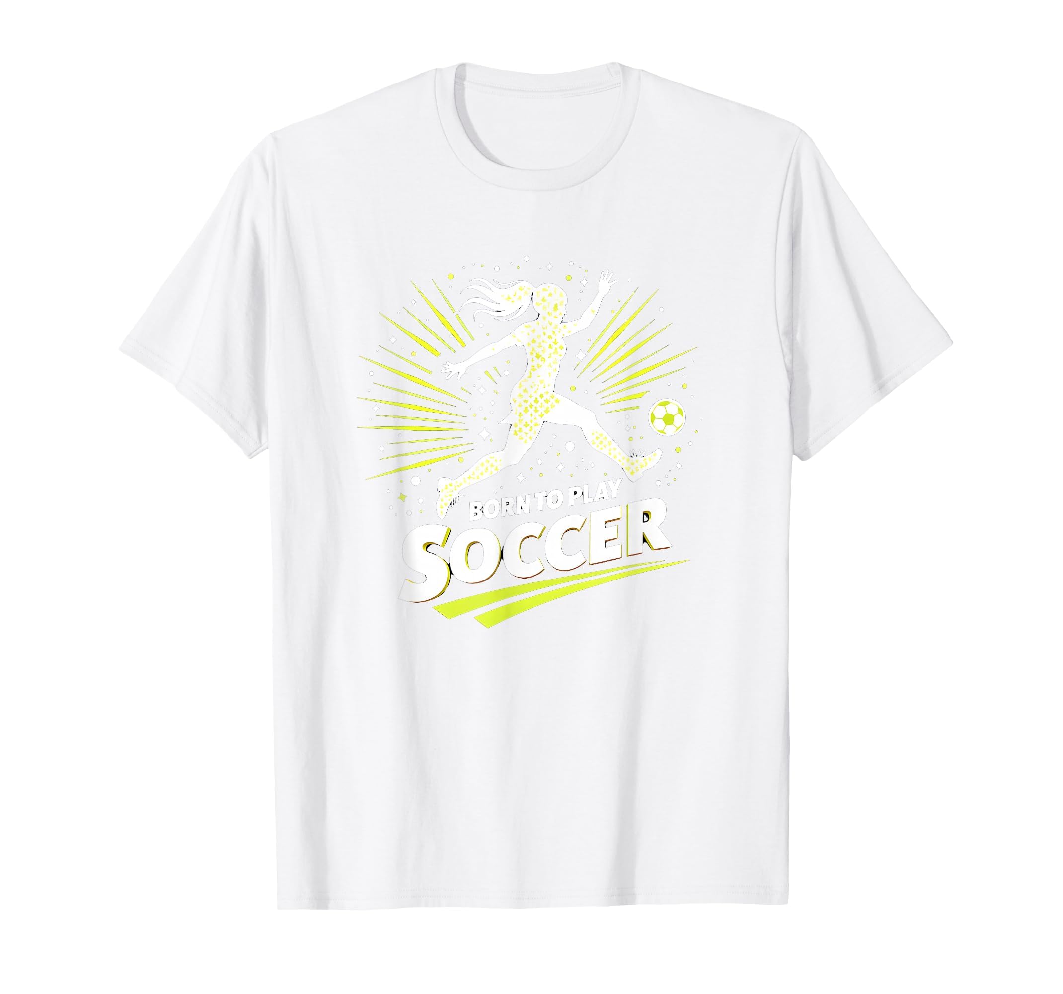 Born To Play Soccer Womens T-Shirt - Novelty Apparel for Adults - T-Shirt, Sweatshirt, Hoodie