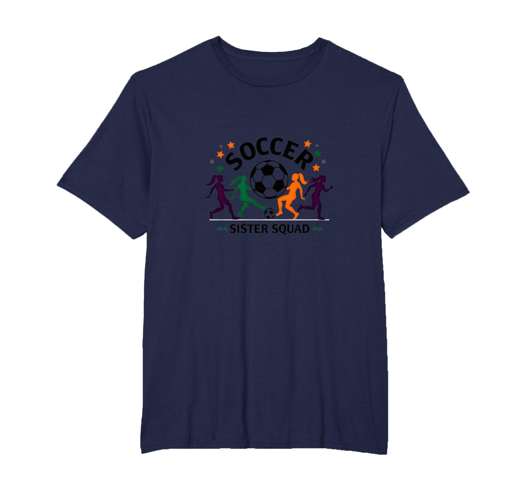 Soccer Sister Squad Team Spirit T-Shirt - Streetwear Style for Adults - T-Shirt, Sweatshirt, Hoodie
