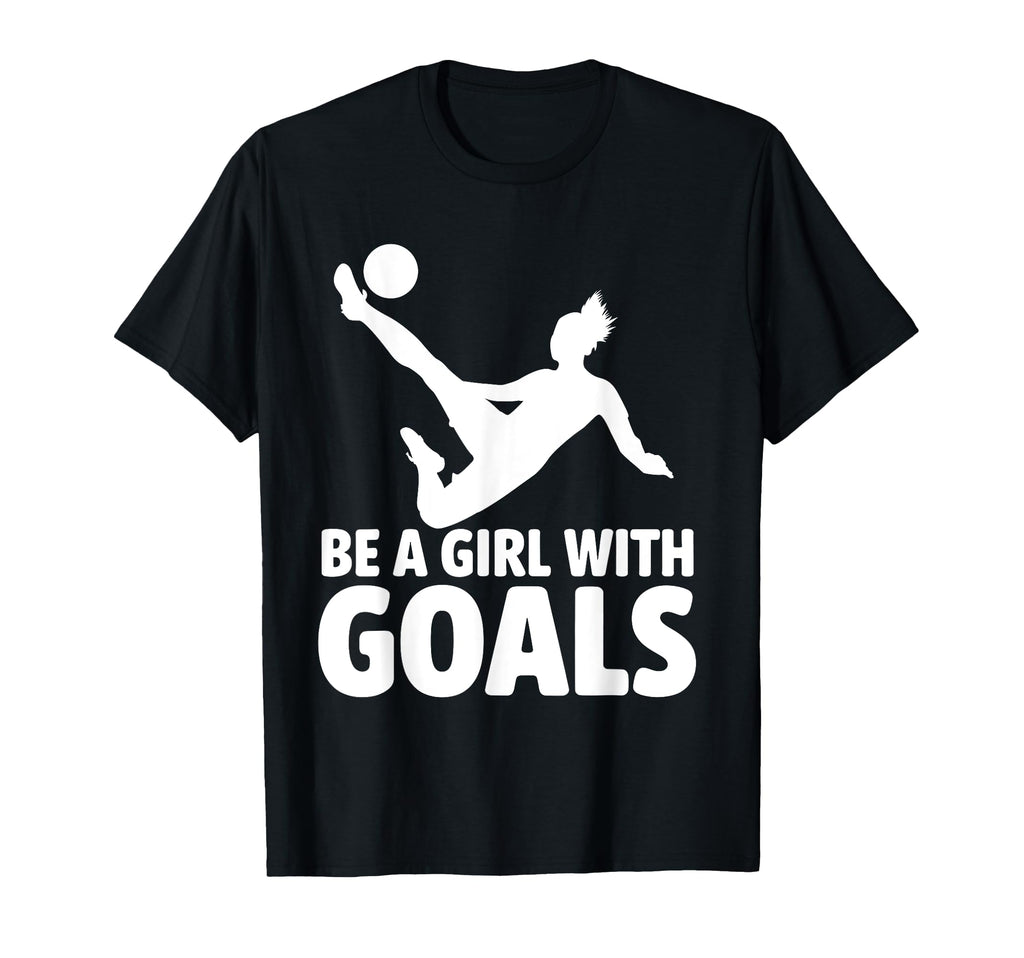 Be Goals Soccer Player Soccer T-Shirt - Trendy Graphic Unisex - T-Shirt, Sweatshirt, Hoodie